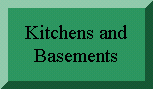 Kitchens and Basements